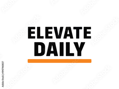 Bold black text proclaims Elevate Daily underlined by a single orange horizontal bar.