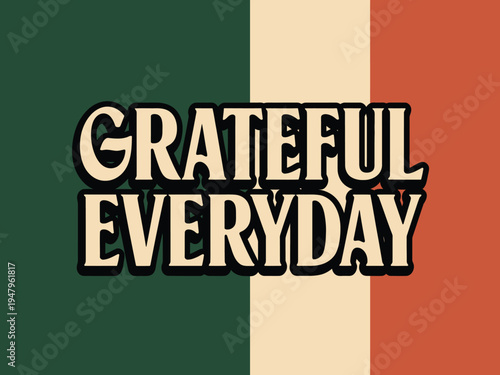 Retro text graphic proclaims gratefulness against vertically striped background colors.