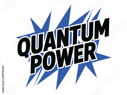 Text proclaiming 'Quantum Power' explodes from blue triangular points in a graphic.