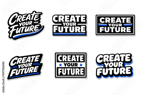 Create your future motivational typography sticker