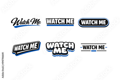Watch me bold motivational typography sticker design