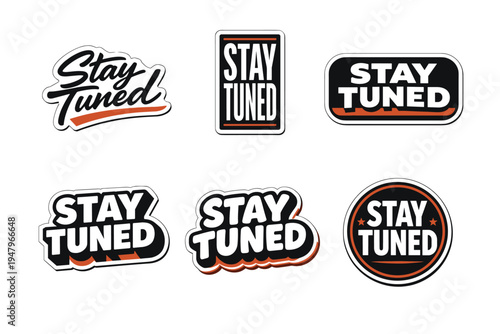 Stay tuned modern typography sticker design