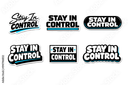 Stay in control motivational typography sticker design