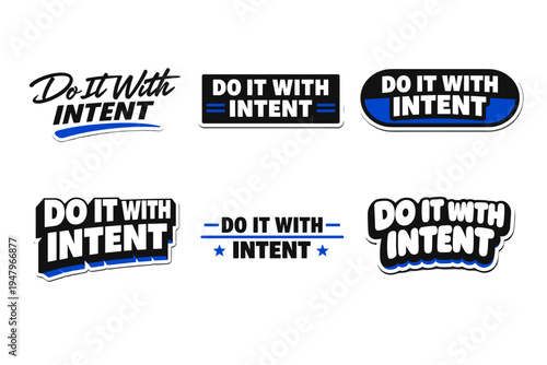 Do it with intent motivational typography sticker design
