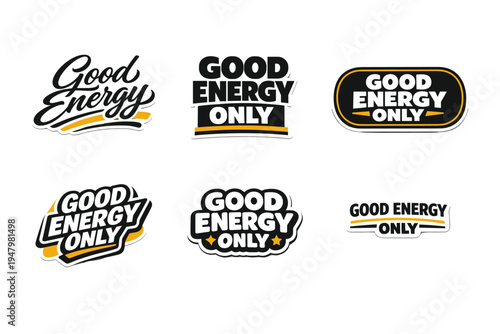 Good energy only motivational typography sticker design