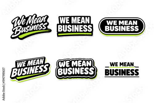 We mean business typography sticker design