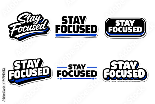 Stay focused motivational typography sticker design