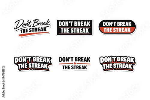 Don't break the streak bold motivational typography sticker