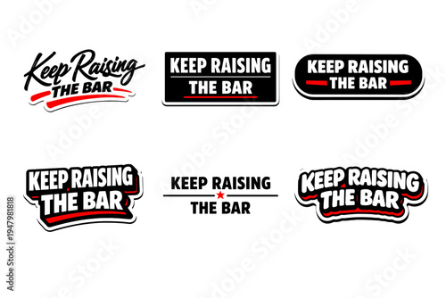 Keep raising the bar motivational typography sticker