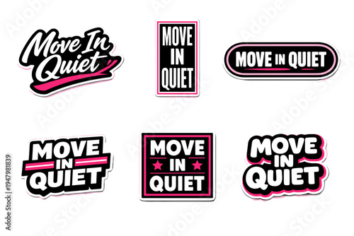 Move in quiet bold typography sticker design
