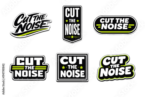 Cut the noise bold typography sticker design