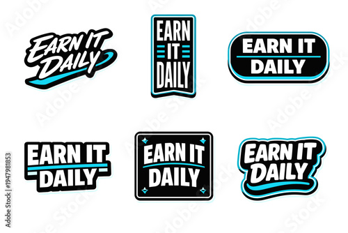 Earn it daily motivational typography sticker design