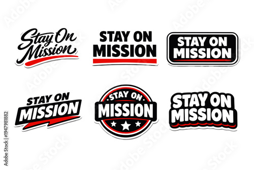 Stay on mission bold motivational typography sticker
