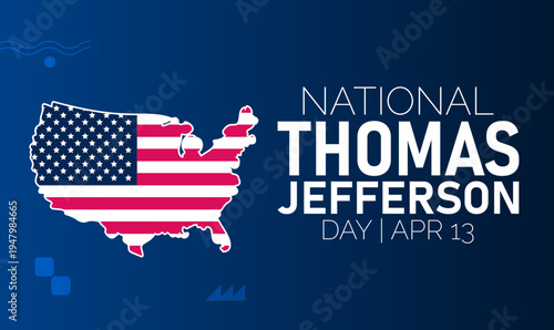 National Thomas Jefferson Day Illustration with USA Map and American Flag Texture on Blue Background with United States