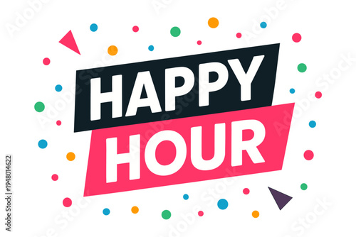 Bold colorful HAPPY HOUR banner with playful confetti dots and geometric accents, a celebratory promotional graphic for bars, restaurants, parties and social events.