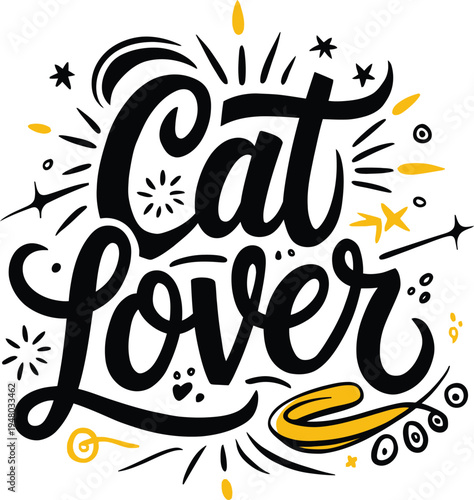 Cat Lover Hand Lettering Typography Quote with Decorative Doodles