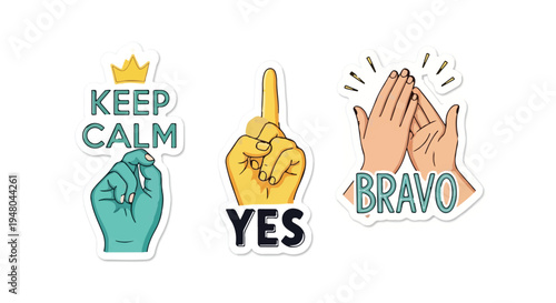 Set of three cartoon hand gesture stickers with positive messages: 'Keep Calm', 'Yes', 'Bravo' isolated PNG with Transparent Background