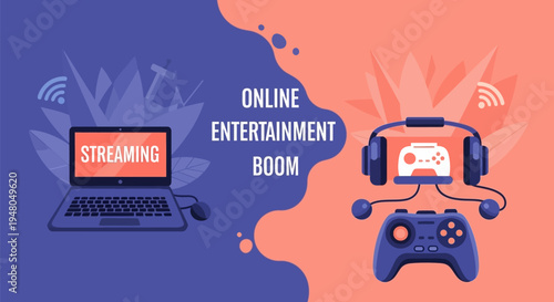 Online Entertainment Boom with Gaming and Streaming.