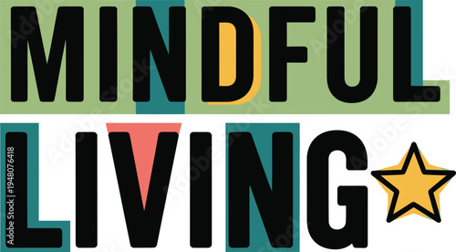 Mindful Living vector text illustration with colorful letters and a yellow star, promoting wellness, balance, and healthy lifestyle concepts for digital and print media.