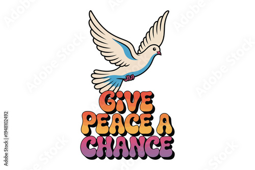 A colorful illustration of a dove in flight with the text give peace a chance on transparent background high-quality professional.