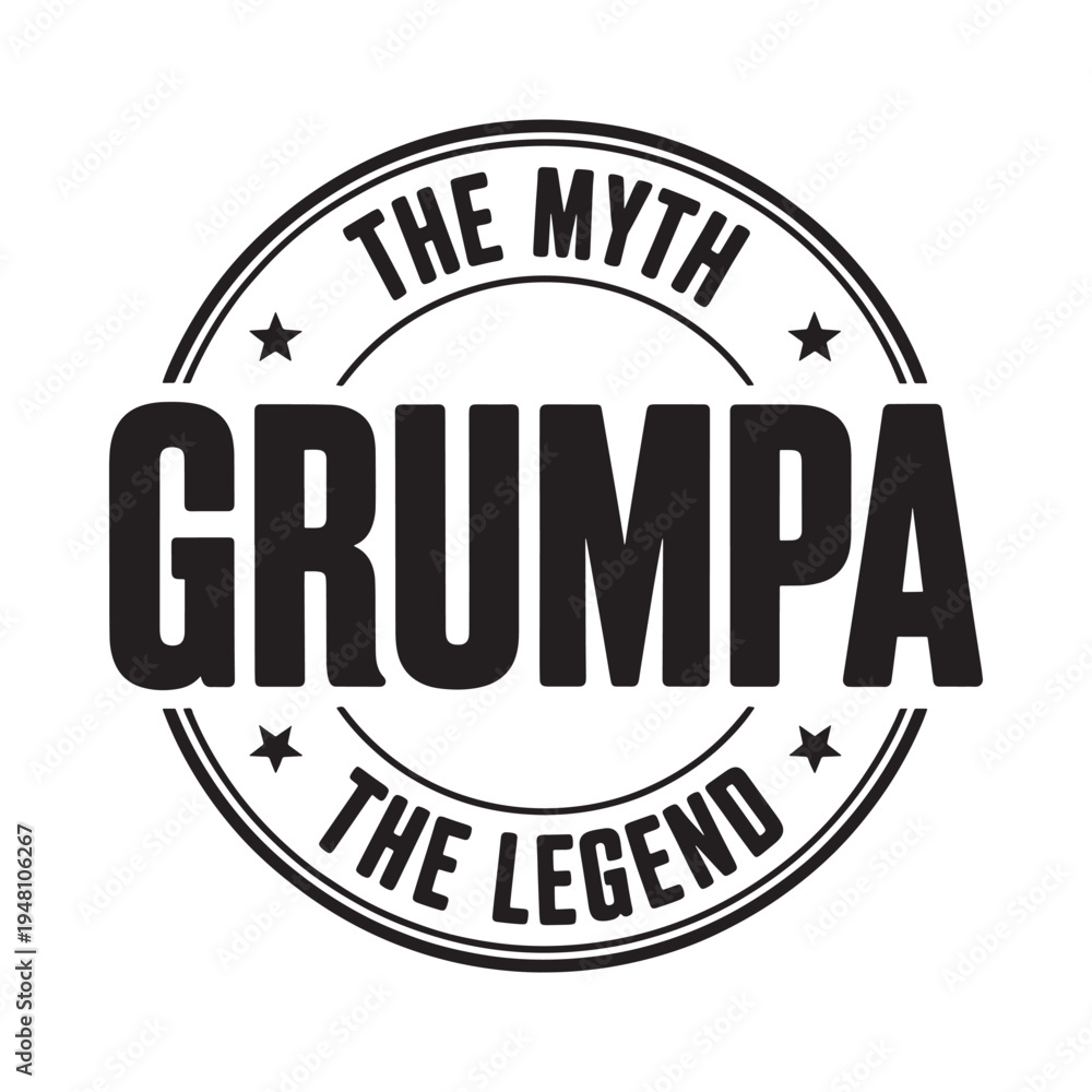 Fototapeta premium A circular graphic proclaiming grumpa as both a myth and a legend