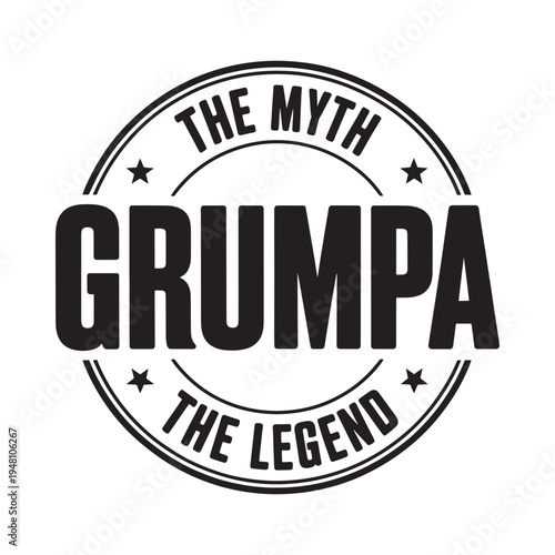 A circular graphic proclaiming grumpa as both a myth and a legend