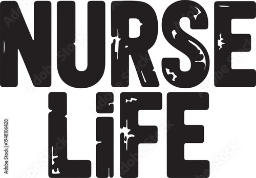 Nurse Life Text Design Bold Black Letters Medical Profession Concept Stock Graphic