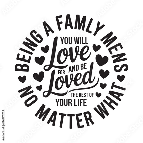 Circular typographic design proclaiming love and family connection
