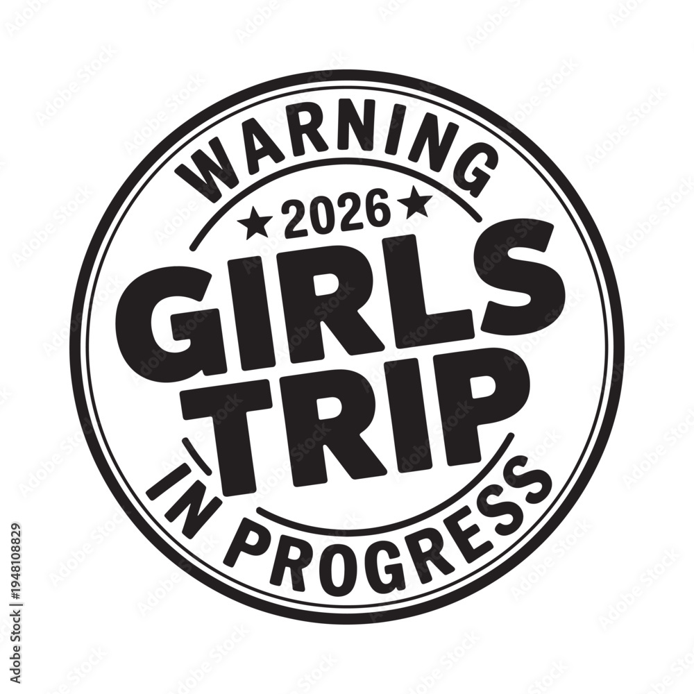 Fototapeta premium A circular warning graphic promoting a girls trip scheduled for 2026