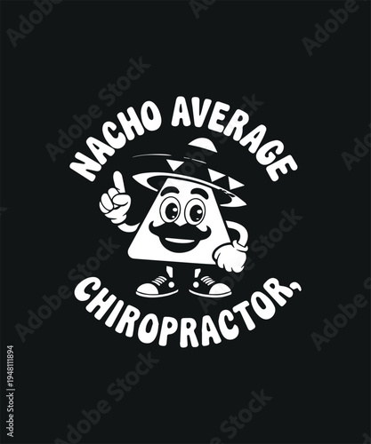 Funny Cartoon Triangle Character with Sombrero Saying Nacho Average Chiropractor Stock Illustration