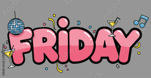 Creative Friday Word Illustration for Social Media Marketing, Bold Pink Typography with Party Symbols in Vibrant Pop Art Style, Fun Weekend Announcement Graphic.