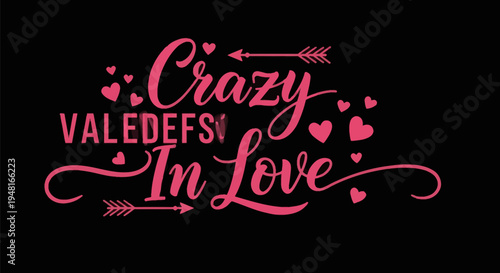 Crazy in love valentines day design