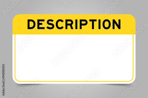 Label banner that have yellow headline with word description and white copy space, on gray background