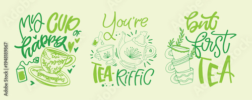 Funny hand drawn doodle lettering quote about tea. Lettering for t-shirt design, mug print, bag print, clothes fashion. 100% hand drawn vector image.
