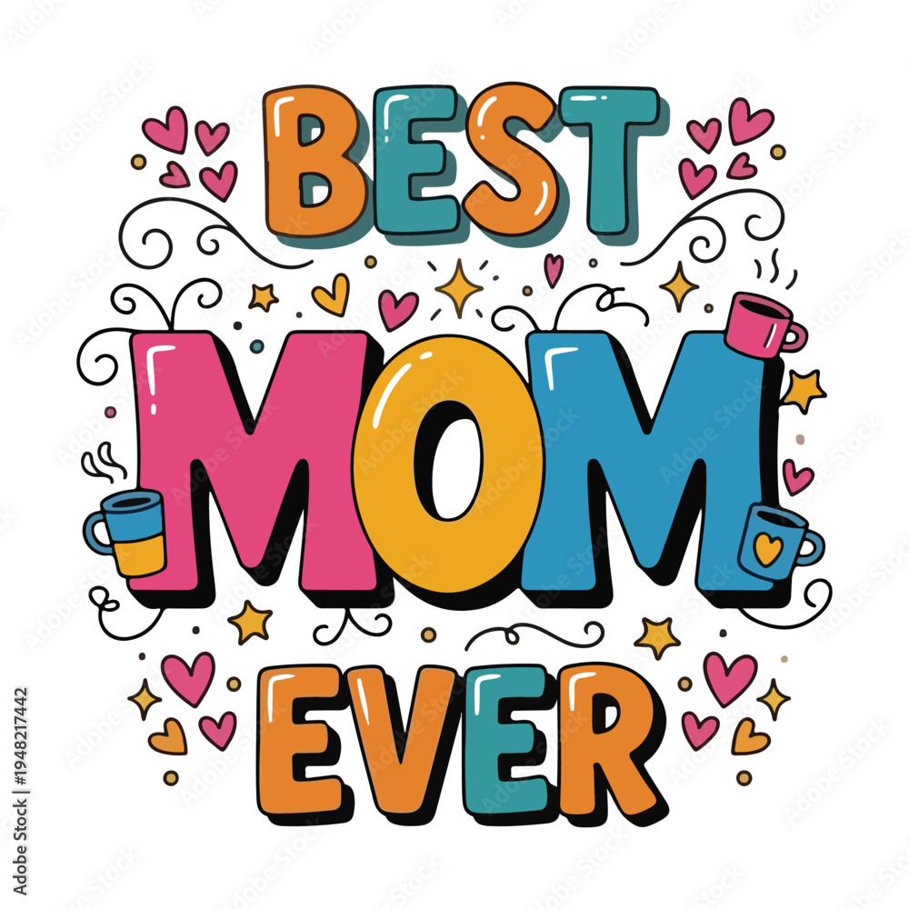 Fototapeta premium Best Mom Ever Best Tshirt design