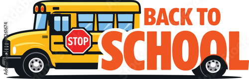 School bus vector illustration with back to school text and stop sign representing education transportation and academic season