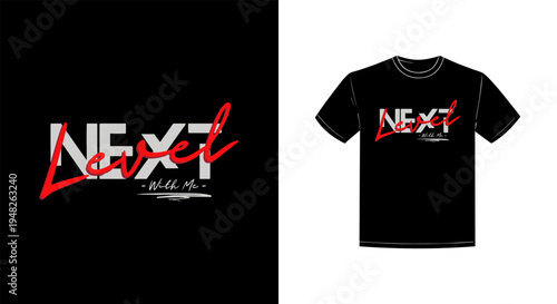 Next Level Motivational Typography T-Shirt