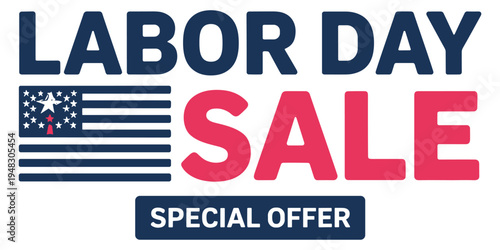 Labor Day Sale Special Offer with American Flag Detail Retail Promotion Holiday Discount