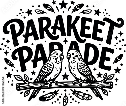 Black and white vector art of two parakeets perched on branch with decorative feathers and stars parakeet parade text