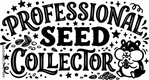 Cute hamster character eating sunflower seeds with professional seed collector text and decorative stars and dots design