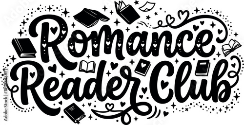 Hand lettering romance reader club phrase with decorative hearts and books in black and white vector art style