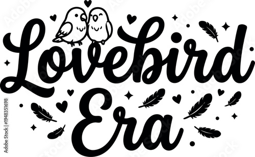 Black and white calligraphy lettering lovebird era with two cute birds hearts and feathers vector art