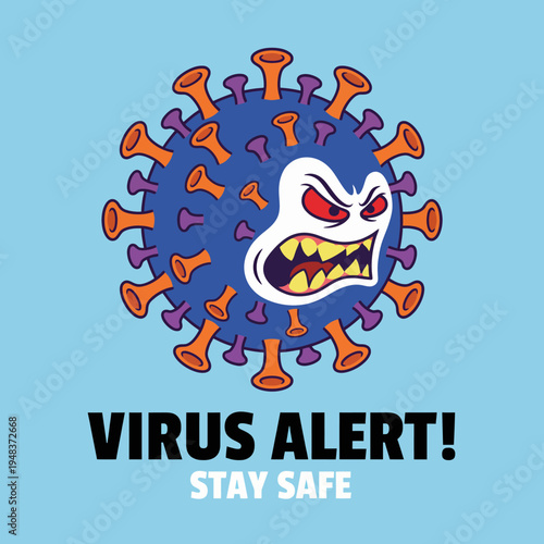 A cartoonish virus character with angry features and a warning message 'Virus Alert! Stay Safe'. A reminder of health precautions during pandemics.