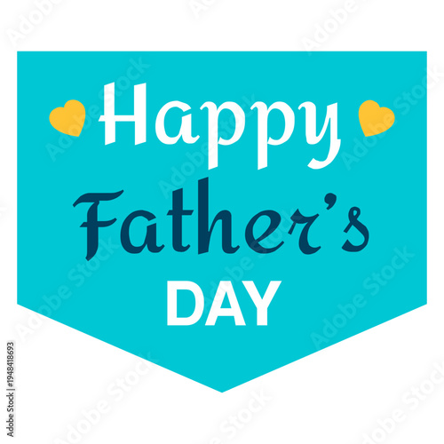 A graphic design of a teal banner with a pointed bottom, featuring the text "Happy Father's DAY" in white and dark blue - graphic design teal banner pointed