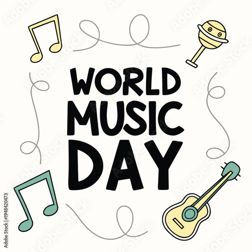 A celebratory illustration for world music day featuring musical notes instruments and bold text