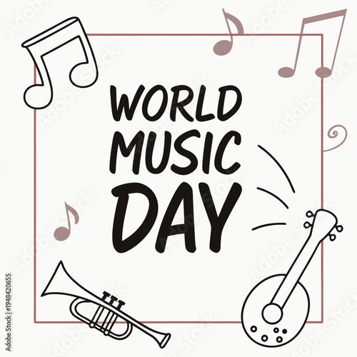 A celebratory graphic for world music day featuring musical notes instruments and bold lettering