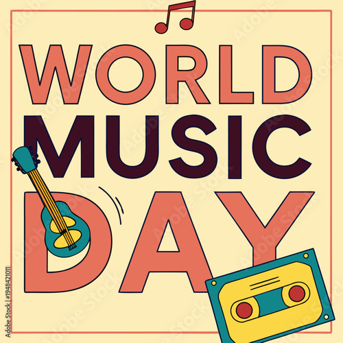 A vibrant graphic announces world music day with musical notes guitar and cassette tape illustrations