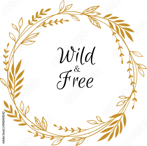 Wild and Free Golden Wreath Illustration