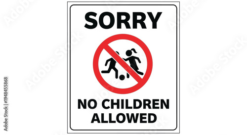 A warning sign displays a prohibited children zone with a red circle.