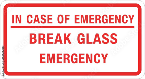 A close-up view of a red and white emergency sign with text.